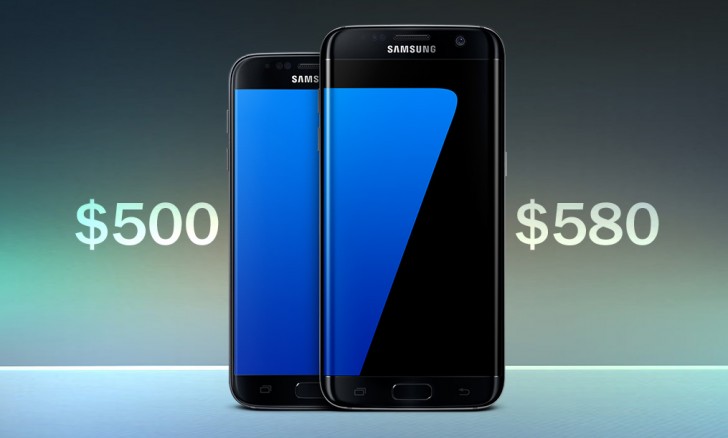 交易：Galaxy S7以500美元，Galaxy S7 Edge为590美元，都是双SIM